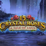15 Crystal Roses a Tale of Love