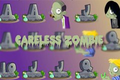 Careless Zombie