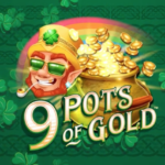 9 Pots Of Gold