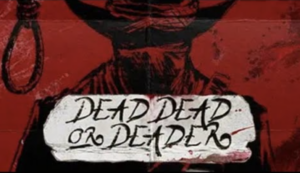 Dead, Dead or Deader Nolimit City