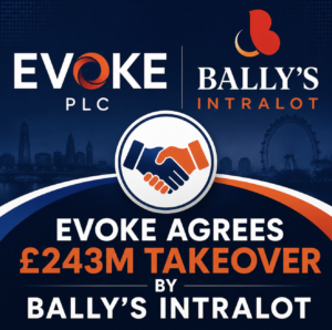 Evoke Agrees £243m Takeover by Bally's Intralot as Industry Faces New Tax Reality