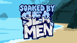 Soaked by Seamen NoLimit City