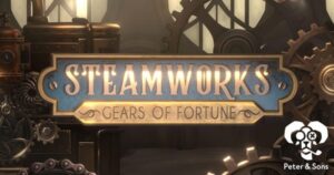 Steamworks—Gears of Fortune Peter and Sons
