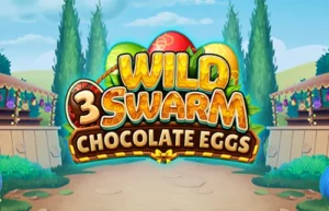Wild Swarm 3 Chocolate Eggs Push Gaming