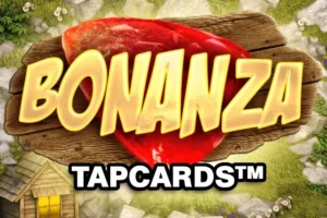 Bonanza TapCards™ Big Time Gaming