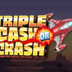 Triple Cash or Crash